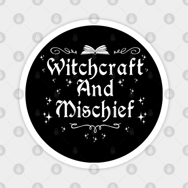 Wicca Witchcraft and Mischief Magnet by Tshirt Samurai